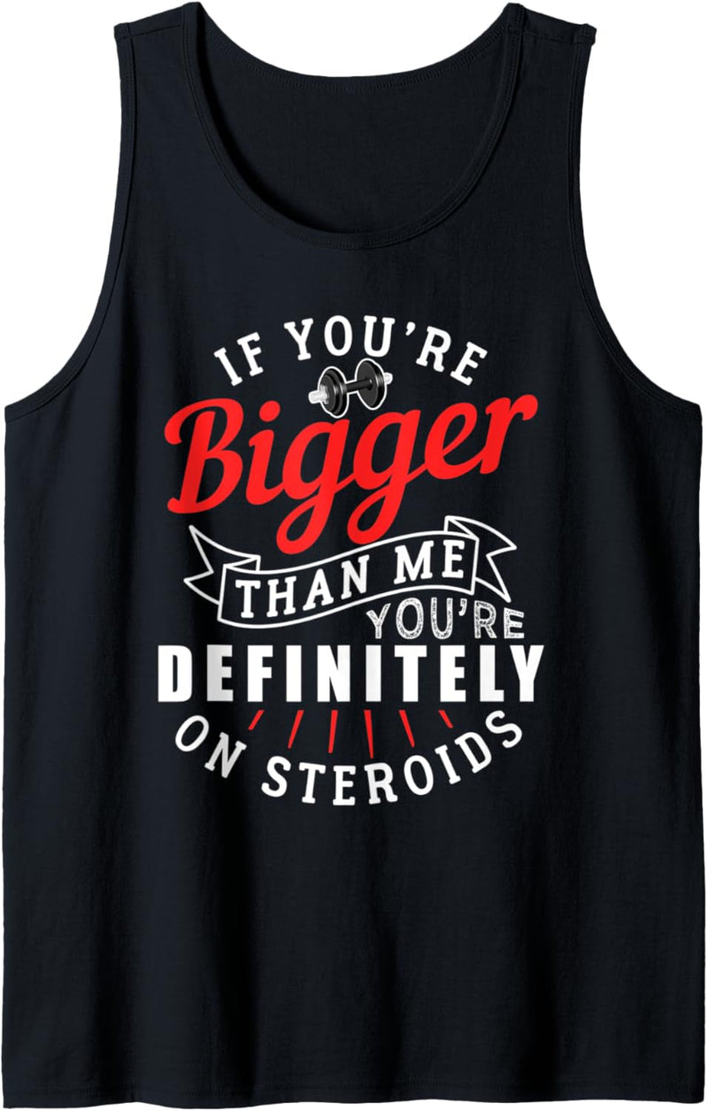 Funny Bodybuilding and Fitness Steroids Motivational Tank Top