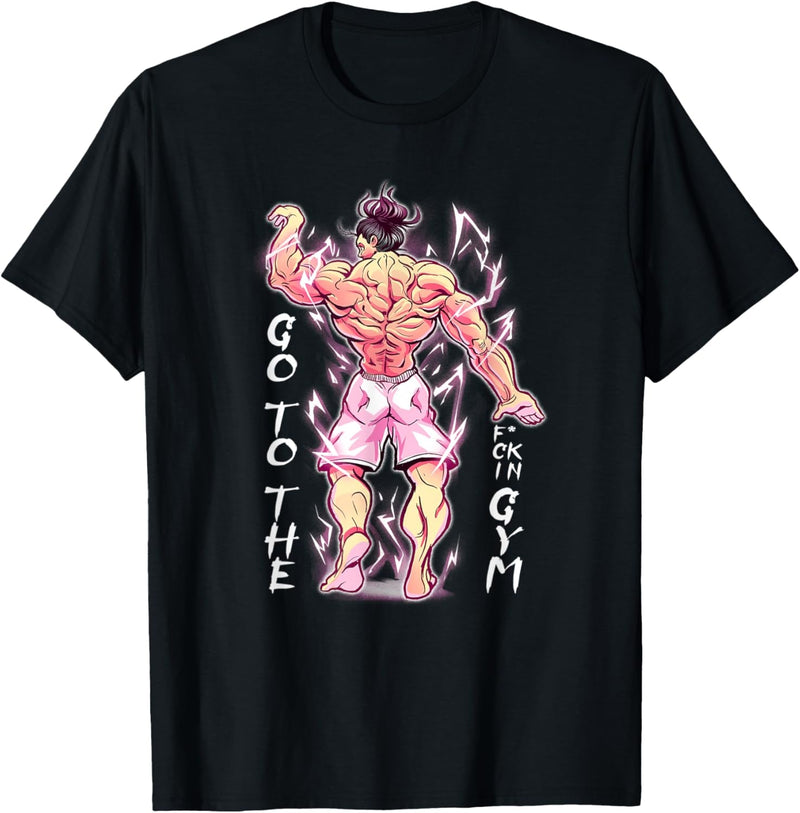 Anime Gym Go to the F'Ckin Gym Bodybuilding Fitness T-Shirt