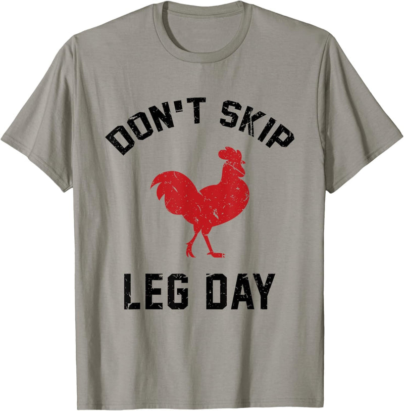 Funny Fitness & Bodybuilding Satire Shirt Don'T Skip Leg Day T-Shirt