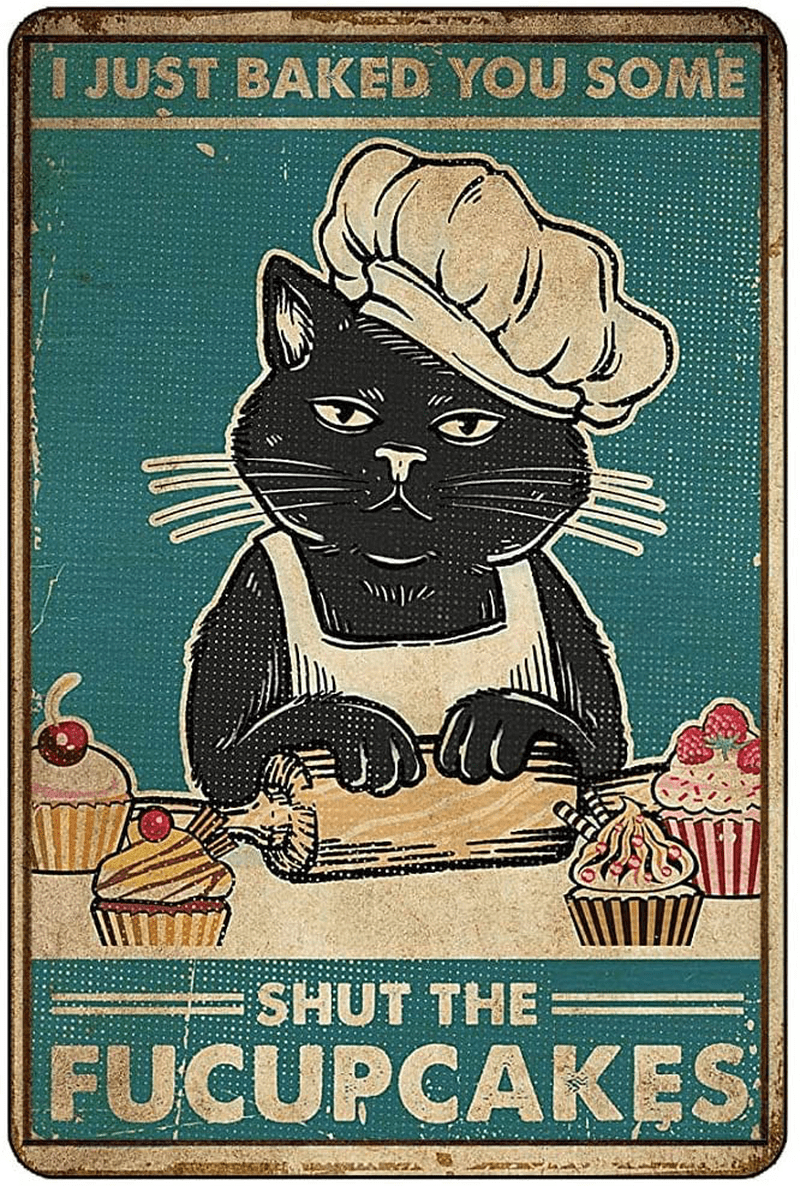Cat I Just Baked You Some Shut The Satin Portrait Poster Funny Metal Tin Sign Wall Decor Man Cave Bar Retro Metal Vintage Tin Sign 12x8 Inch Home & Garden > Decor > Seasonal & Holiday Decorations CHEIU Default Title  