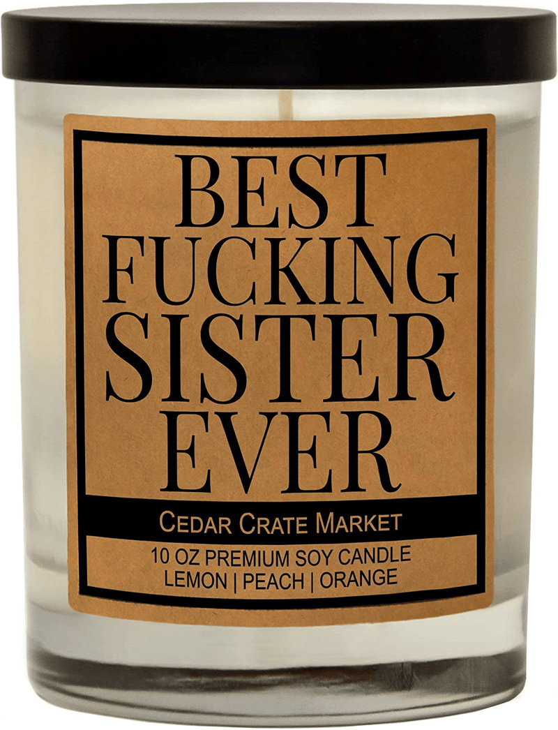 Cedar Crate Market - Best Sister Ever - Big Sister, Little Sister Birthday Gift from Sister, Funny Candle Gift from Brother, Sister in Law, Sisters Gift Ideas, Worlds Greatest Sister - Made in USA Home & Garden > Decor > Home Fragrances > Candles Cedar Crate Market Best Fucking Sister Ever  