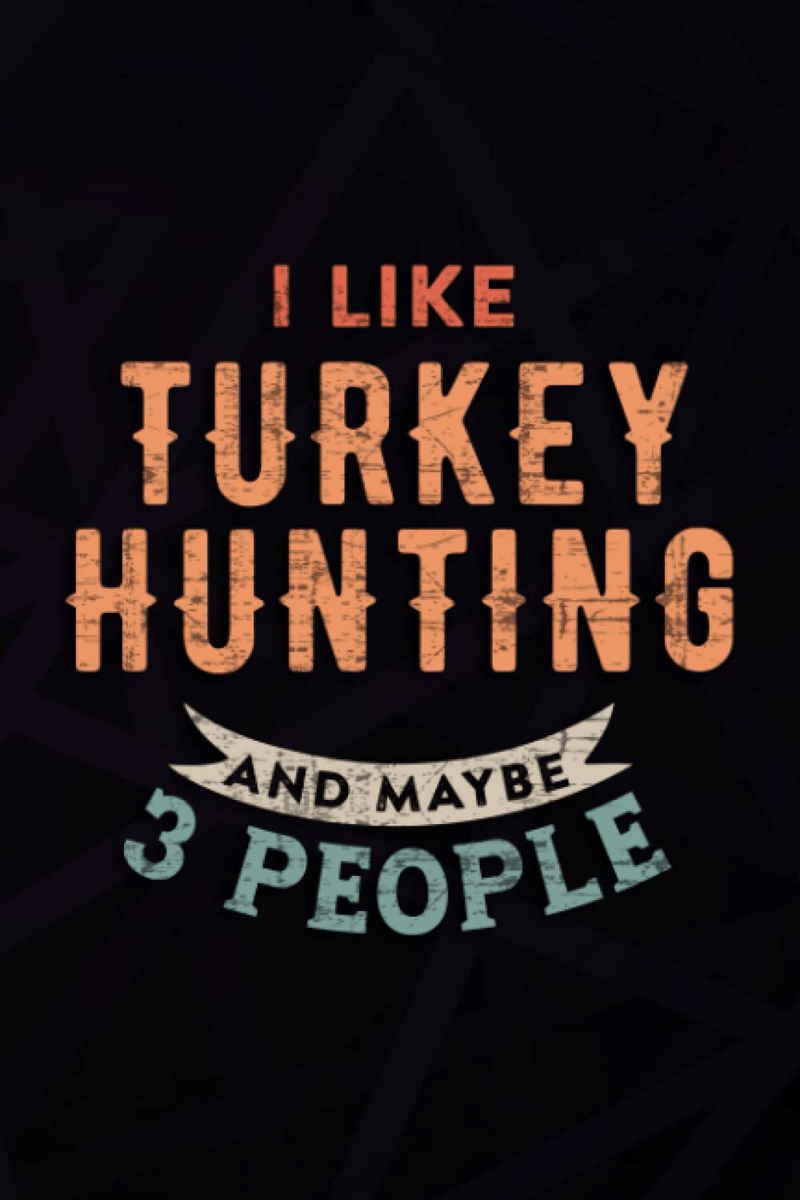 Christmas gifts for women: I Like Turkey Hunting And Maybe 3 People Turkey Hunter Meme: Turkey Hunting, Gifts for Women Unique Friendship Gift for ... for Mothers Sister Men Female Coworker,Hour