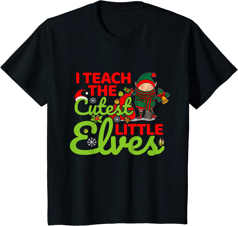 Christmas I Teach the Cutest Little Elves Teacher Funny Xmas T-Shirt Home & Garden > Decor > Seasonal & Holiday Decorations& Garden > Decor > Seasonal & Holiday Decorations BORN Black Youth Kids 6