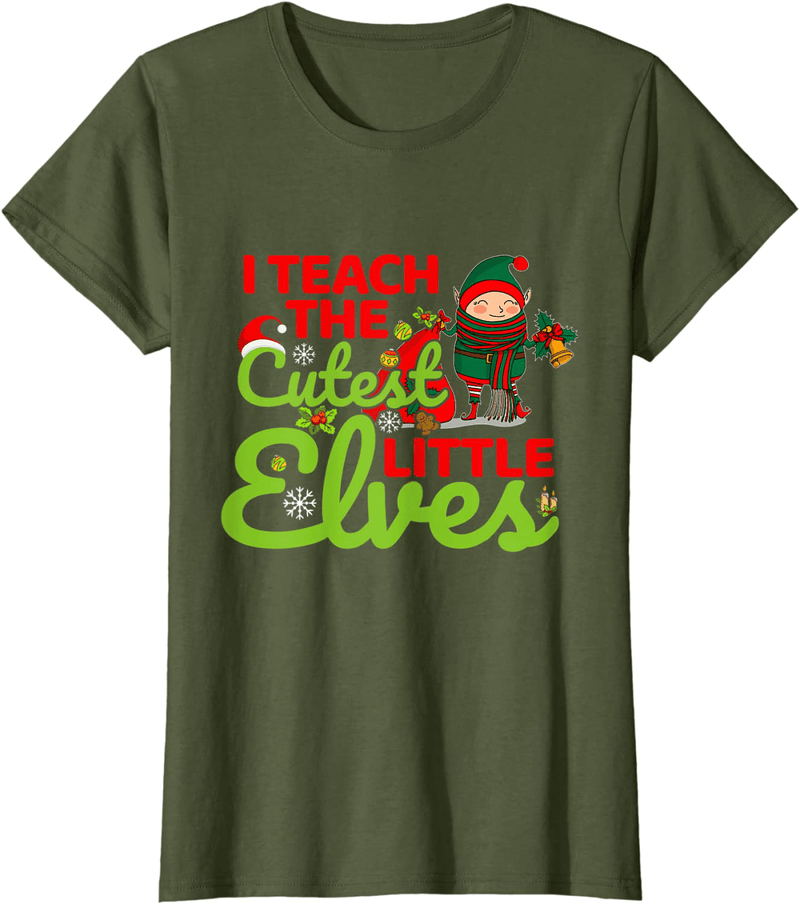 Christmas I Teach the Cutest Little Elves Teacher Funny Xmas T-Shirt Home & Garden > Decor > Seasonal & Holiday Decorations& Garden > Decor > Seasonal & Holiday Decorations BORN Olive Women Large