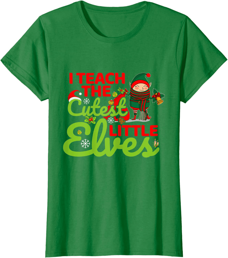 Christmas I Teach the Cutest Little Elves Teacher Funny Xmas T-Shirt Home & Garden > Decor > Seasonal & Holiday Decorations& Garden > Decor > Seasonal & Holiday Decorations BORN Kelly Green Women 2XL