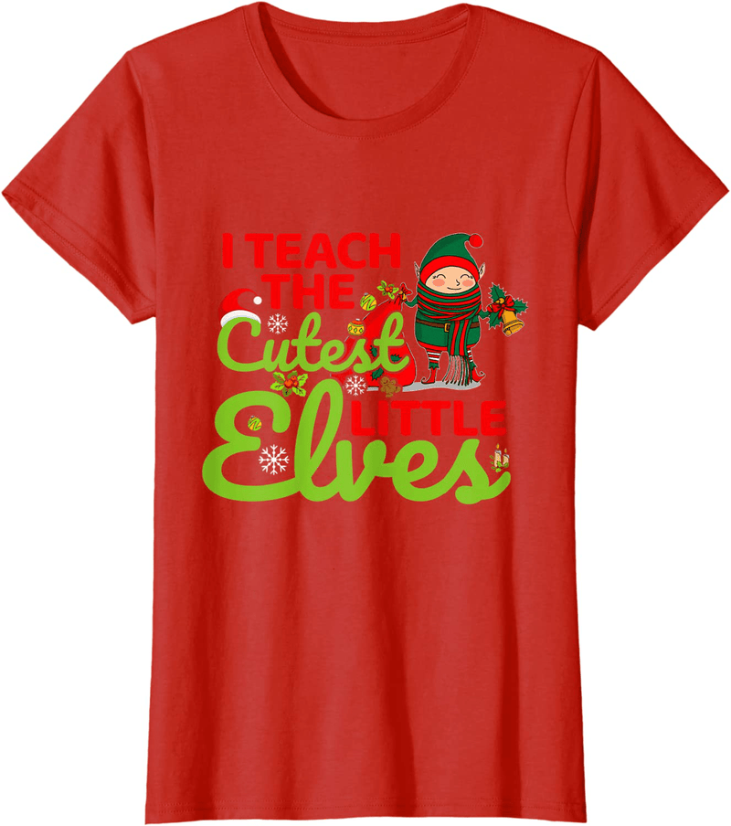 Christmas I Teach the Cutest Little Elves Teacher Funny Xmas T-Shirt Home & Garden > Decor > Seasonal & Holiday Decorations& Garden > Decor > Seasonal & Holiday Decorations BORN Red Women Small