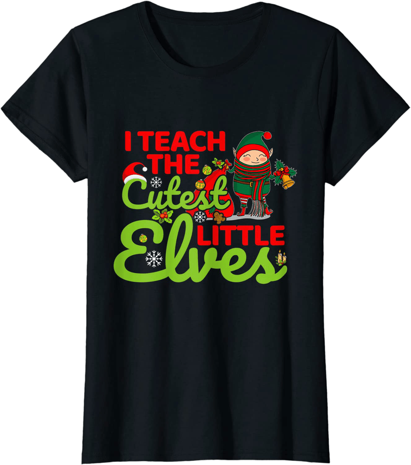Christmas I Teach the Cutest Little Elves Teacher Funny Xmas T-Shirt Home & Garden > Decor > Seasonal & Holiday Decorations& Garden > Decor > Seasonal & Holiday Decorations BORN Black Women 3XL