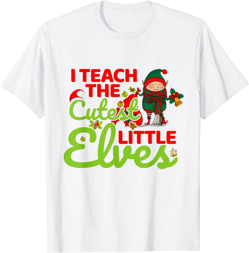 Christmas I Teach the Cutest Little Elves Teacher Funny Xmas T-Shirt Home & Garden > Decor > Seasonal & Holiday Decorations& Garden > Decor > Seasonal & Holiday Decorations BORN White Men Medium