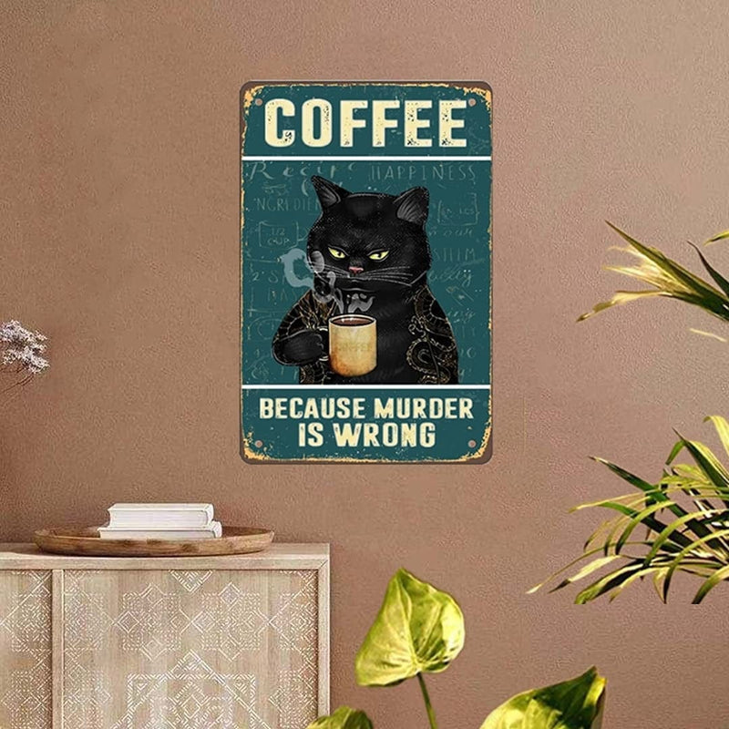 Retro Cat Coffee Metal Sign Vintage Kitchen Signs Wall Decor Because Murder Is Wrong Funny Tin Signs Bar Decorations Art Poster 8X12 Inch Home & Garden > Decor > Artwork > Posters, Prints, & Visual Artwork CONHUIDF   