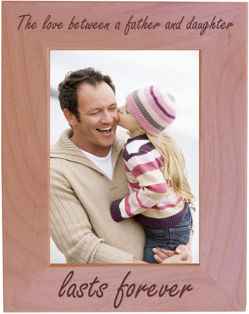 Customgiftsnow the Love between a Father and Daughter Lasts Forever Natural Alder Wood Tabletop/Hanging Photo Picture Frame (4X6-Inch Horizontal) Home & Garden > Decor > Picture Frames CustomGiftsNow 5x7-inch Vertical  