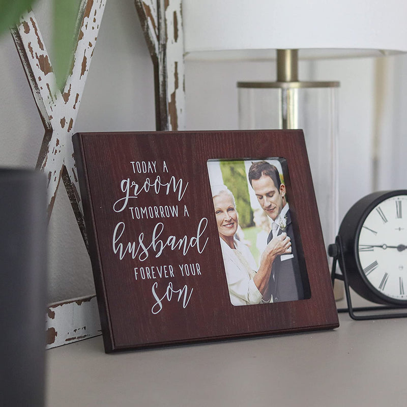 Elegant Signs Mother of the Groom Gift - Today a Groom, Tomorrow a Husband, Forever Your Son Picture Frame Home & Garden > Decor > Picture Frames Elegant Signs   