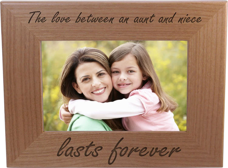 The Love between an Aunt and Niece Lasts Forever Natural Alder Wood Engraved Tabletop/Hanging Photo Picture Frame (5X7-Inch Vertical) Home & Garden > Decor > Picture Frames CustomGiftsNow 4x6-inch Horizontal  