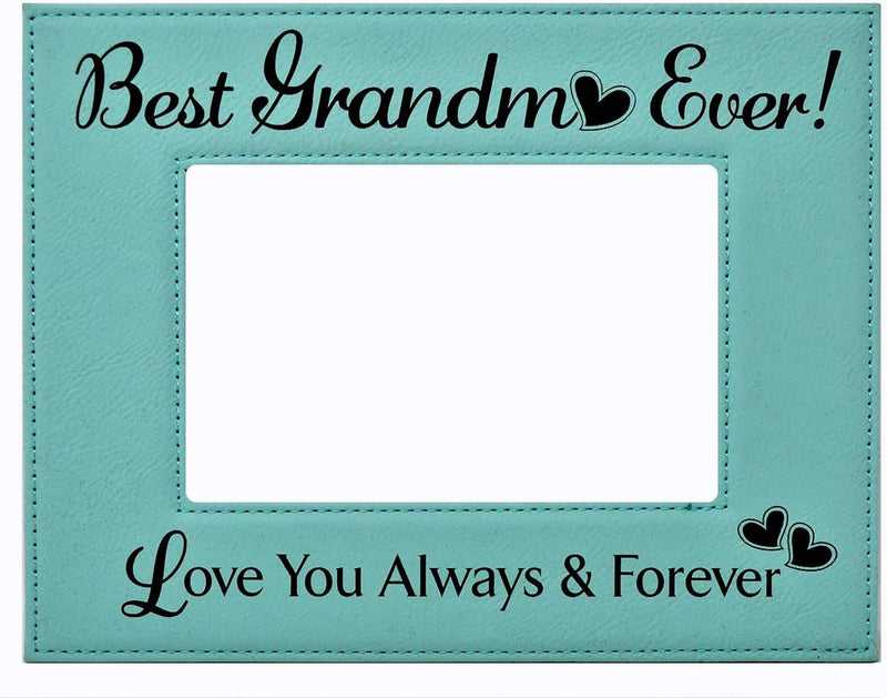 Grandma Picture Frame Gift - Engraved Leatherette Glass Photo Frame - Best Grandma Ever Love You Always & Forever - Mother'S Day Birthday Christmas Grandma from Granddaughter Grandson Xmas (Teal, 4X6) Home & Garden > Decor > Picture Frames GK Grand Personal-Touch Premium Creations   