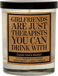 Girlfriends are Just Therapists You Can Drink with - Funny Gifts for Best Friends, Funny Birthday Gifts, Friendship Candle Gifts for Her, Funny Gifts for Friends Female, Funny Candle for Bestie