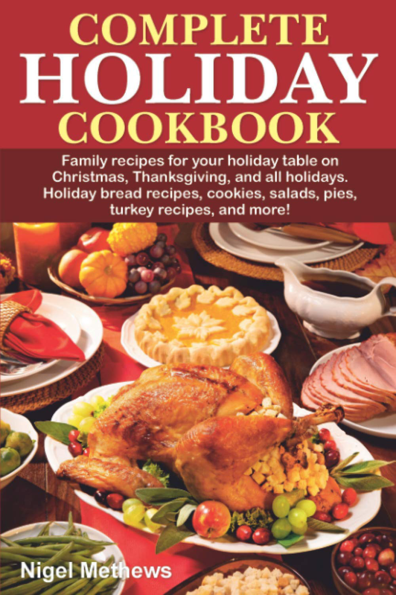 Complete Holiday Cookbook: Family recipes for your holiday table on Christmas, Thanksgiving, and all holidays. Holiday bread recipes, cookies, salads, pies, turkey recipes, and more! Home & Garden > Decor > Seasonal & Holiday Decorations& Garden > Decor > Seasonal & Holiday Decorations KOL DEALS   
