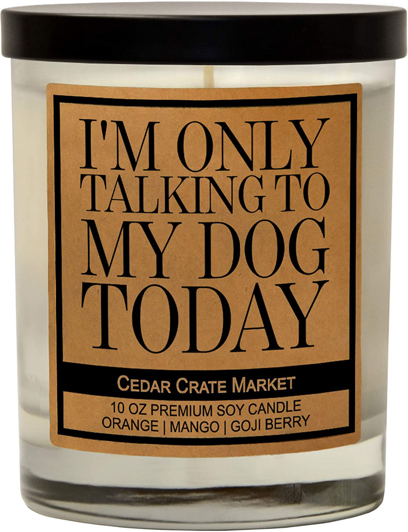 Funny Dog Candles Gifts for Women, Men, Dog Lovers, Pet Candle for Home, House, Dog Mom Gifts, Pet Mom, Fur Mamas, Dog Dads, Foster, Rescue, Adoption Pet Families (I'm Only Talking to My Dog Today) Home & Garden > Decor > Home Fragrances > Candles Cedar Crate Market I'm Only Talking to My Dog Today  