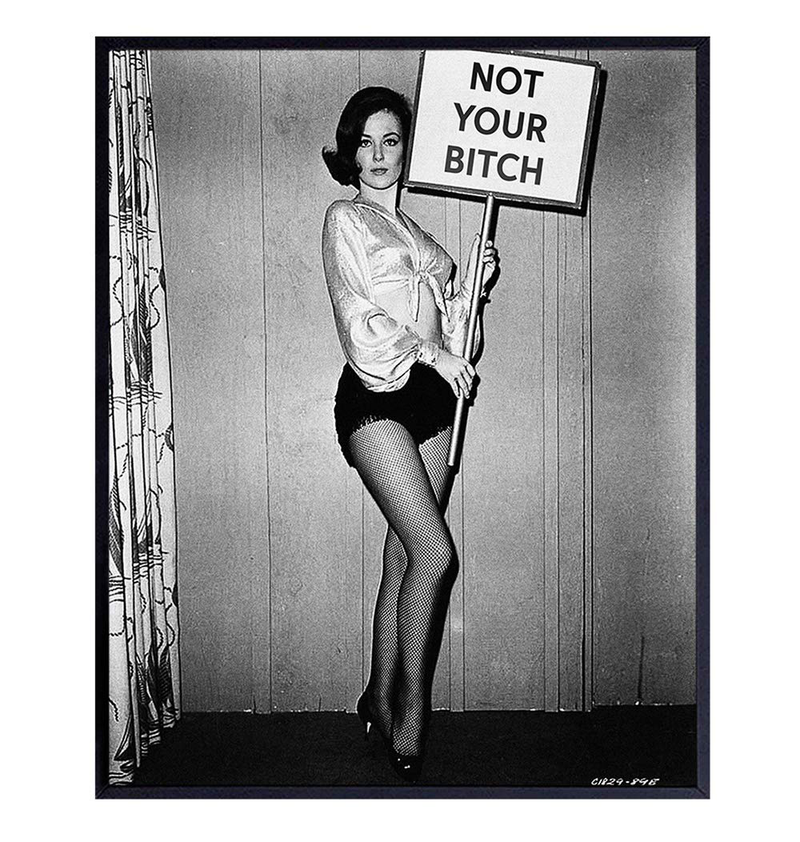 Feminist Vintage Photo - Not Your Bitch Retro Photograph Wall Art for Home, Apartment, Dorm - Unique Funny Gift for Women, Woman, Wife, Teens, College Students - Unframed Poster, Print, Picture, Sign Home & Garden > Decor > Artwork > Posters, Prints, & Visual Artwork Yellowbird Art & Design   