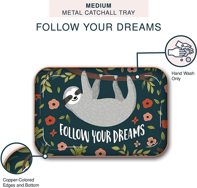 Medium Metal Catchall Tray by Studio Oh! - Follow Your Dreams Sloth - 7" x 4.75" - Dish Tray with Unique Full-Color Artwork - Holds Jewelry, Change, Paperclips & Trinkets Home & Garden > Decor > Decorative Trays Orange Circle Studio Corporation   