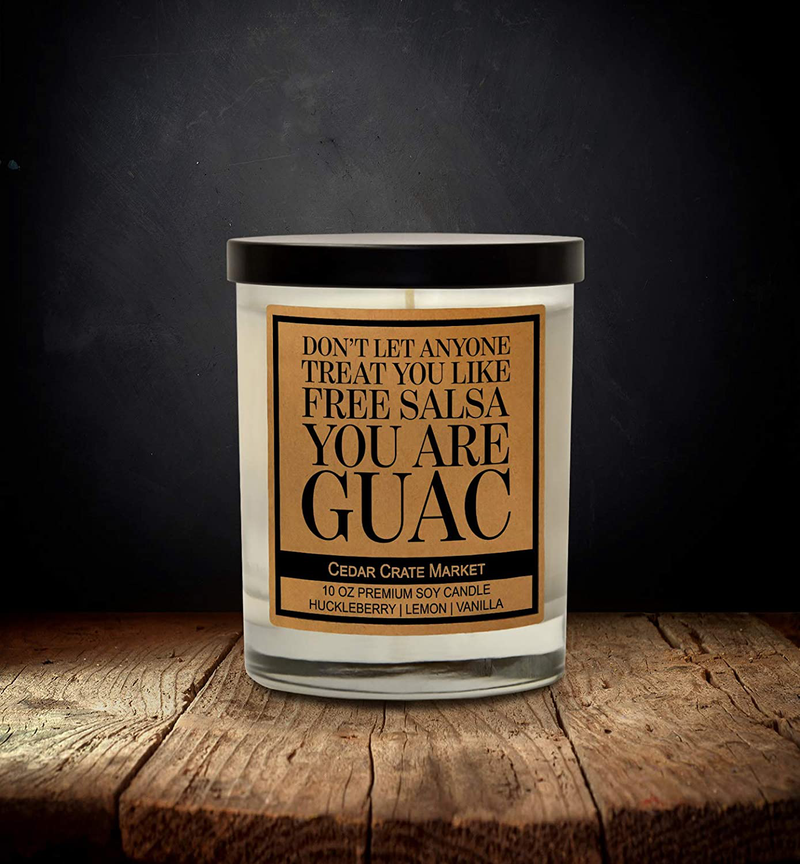 Don't Let Anyone Treat You Like Free Salsa, You are Guac - Funny Candles Gift for Women or Men, Funny Birthday Candle Gifts, Best Friend, Friendship Candle, Inspirational, Thank you, Boss, Made in USA