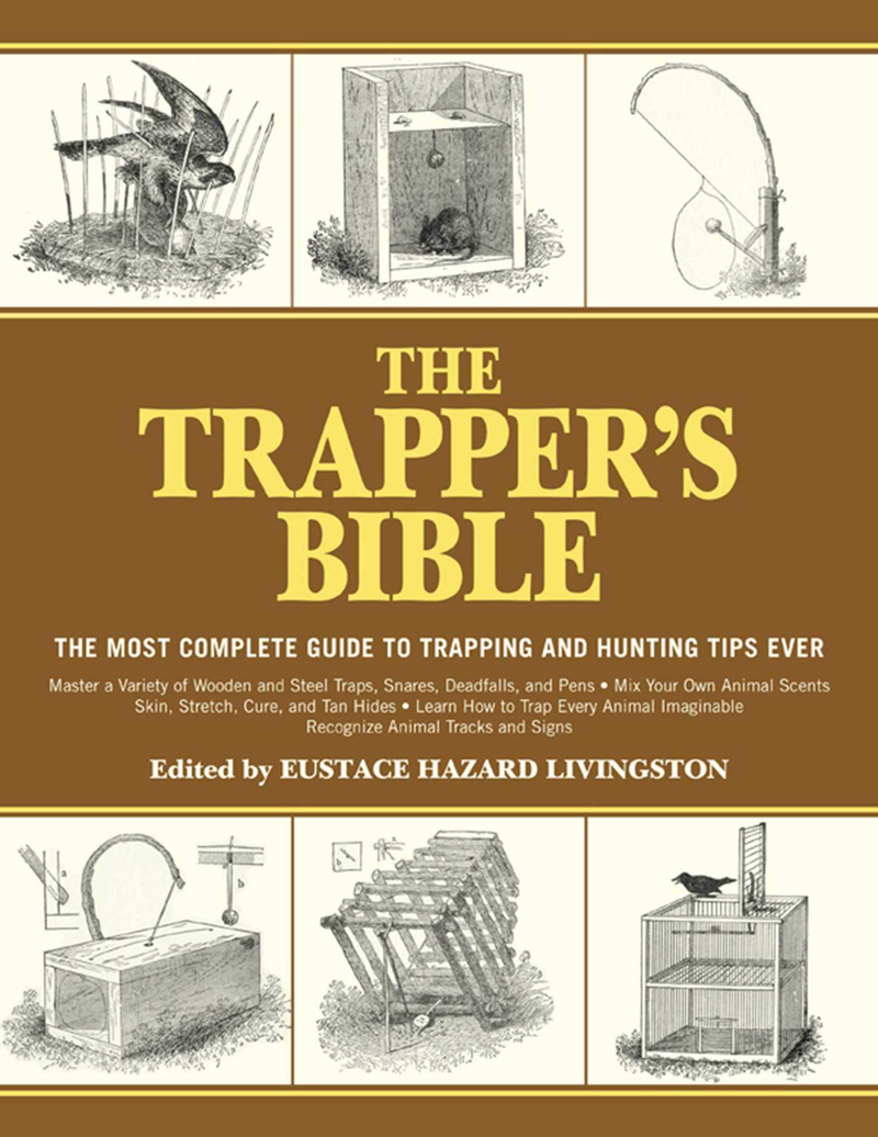 The Trapper's Bible: The Most Complete Guide to Trapping and Hunting Tips Ever  KOL DEALS Paperback, Illustrated  