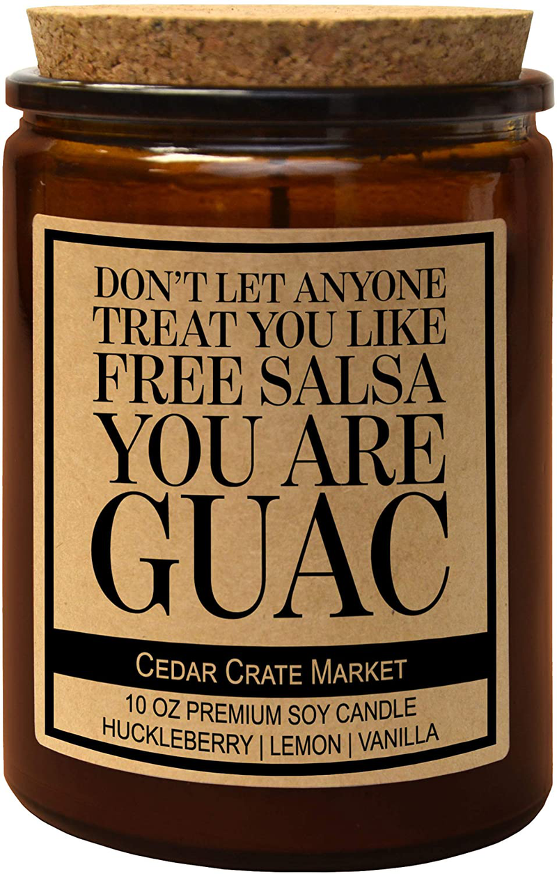 Don't Let Anyone Treat You Like Free Salsa, You are Guac - Funny Candles Gift for Women or Men, Funny Birthday Candle Gifts, Best Friend, Friendship Candle, Inspirational, Thank you, Boss, Made in USA Home & Garden > Decor > Home Fragrances > Candles Cedar Crate Market Amber  