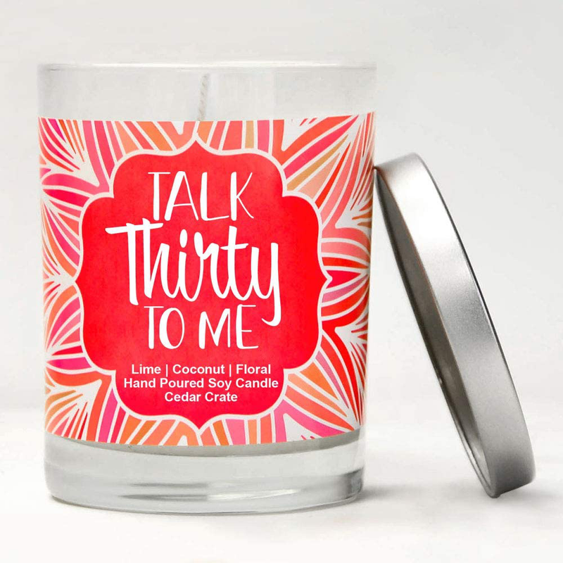 Talk Thirty to Me, 30th Birthday Candles Gifts for Women, Scented 100% Soy Candles, Made in The USA, 30 Year Old, Happy Birthday Candle, Happy Birthday Gifts for Friends, Female, BFF, Bestie, Sister.