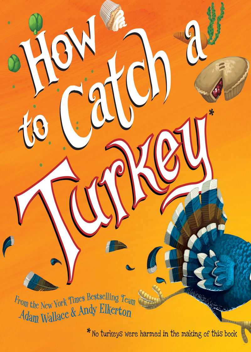 How to Catch a Turkey Home & Garden > Decor > Seasonal & Holiday Decorations& Garden > Decor > Seasonal & Holiday Decorations KOL DEALS Hardcover, Picture Book  