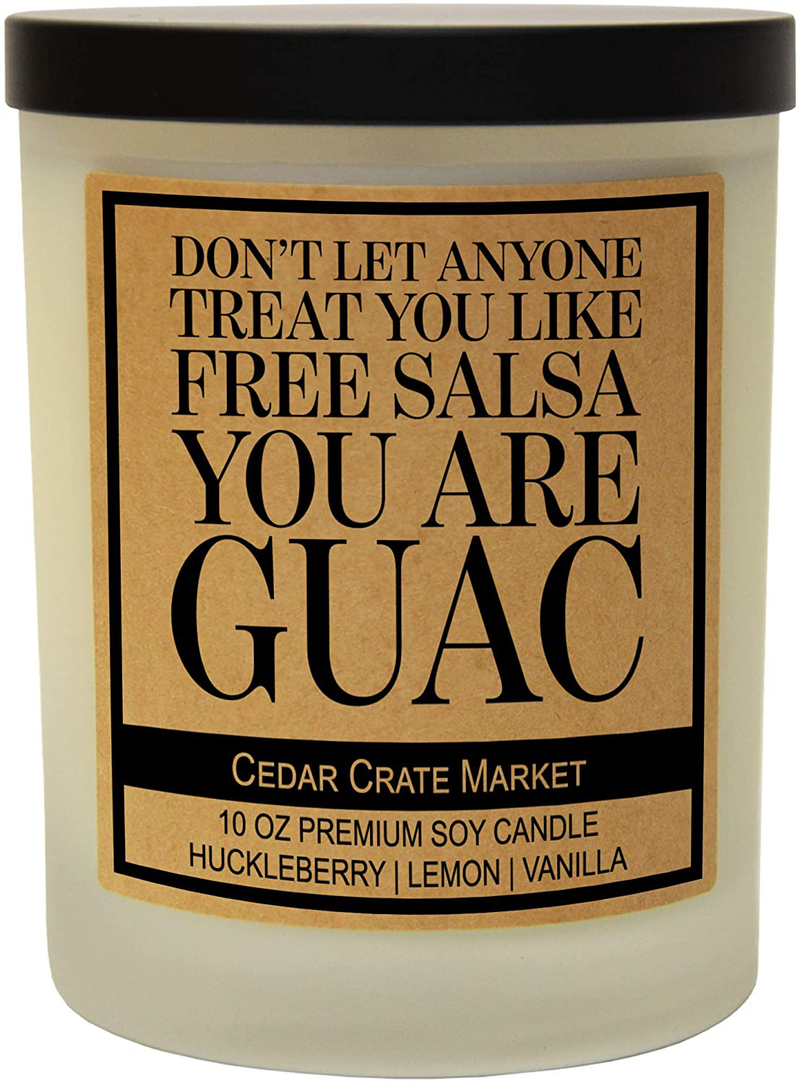 Don't Let Anyone Treat You Like Free Salsa, You are Guac - Funny Candles Gift for Women or Men, Funny Birthday Candle Gifts, Best Friend, Friendship Candle, Inspirational, Thank you, Boss, Made in USA Home & Garden > Decor > Home Fragrances > Candles Cedar Crate Market Frosted  