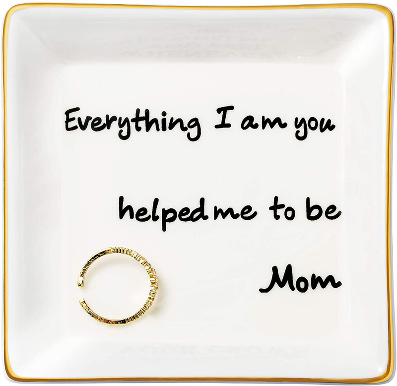 JoycuFF Gifts for Mom Ring Trinket Dish Decorative Mama Jewelry Tray Unique Presents for Birthday Mother's Day Thanksgiving Day Christmas Cute Home Decor Home & Garden > Decor > Decorative Trays Hongyang Everything I am you helped me to be Mom  
