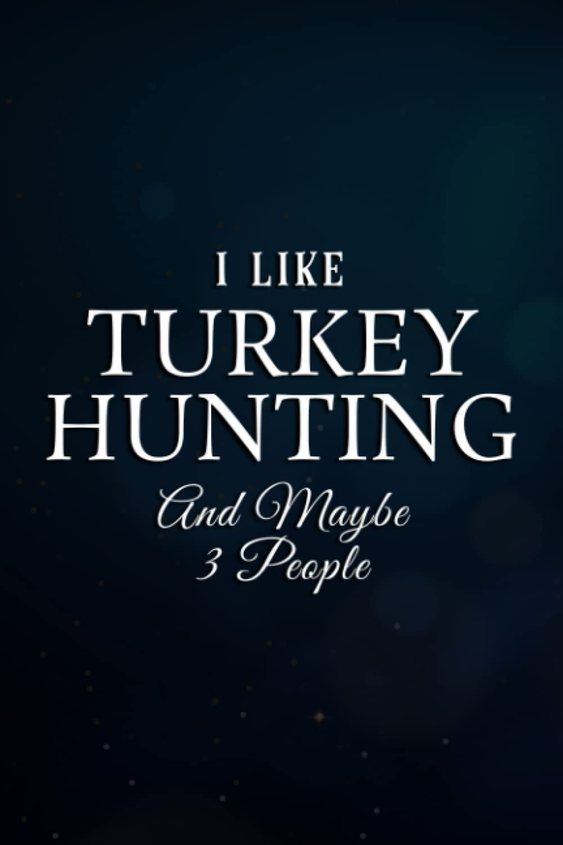 Christmas gifts for girls: I Like Turkey Hunting And Maybe 3 People Turkey Hunter Meme: Turkey Hunting, Best Birthday Gifts for Girls & Boys Age 4, 5, ... Funny Gifts, Diary for Ages 4-12,To Do Home & Garden > Decor > Seasonal & Holiday Decorations& Garden > Decor > Seasonal & Holiday Decorations KOL DEALS   