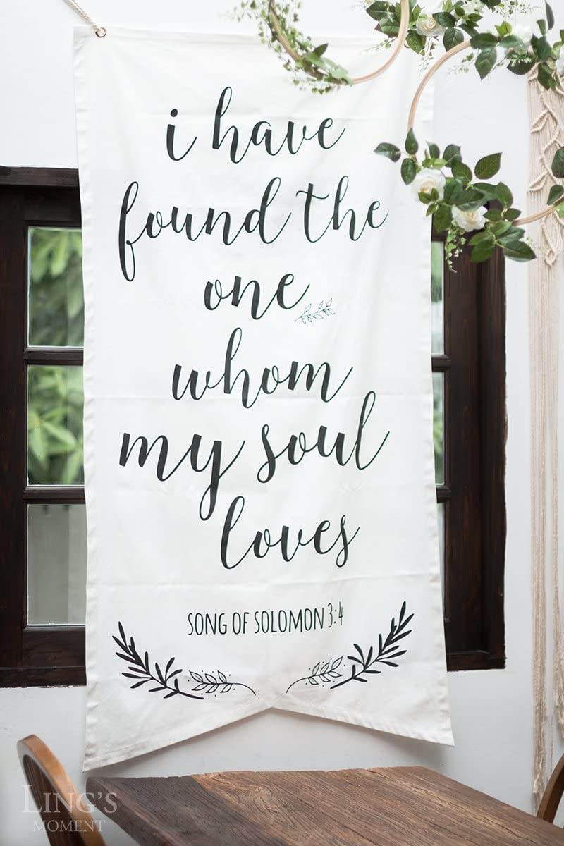Ling's moment Callography I Have Found the One Whom My Soul Loves Banner, Bible Verse Sign, Song of Solomon 3:4 Cotton Canvas Signage for Wedding Ceremony and Reception Photobooth Backdrop Decoration