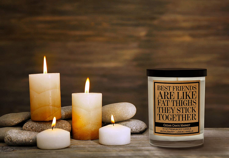 Best Friends are Like Fat Thighs - Friendship Candle Gifts for Women, Best Friend Funny Candles for Women Gift, Birthday Candle Gifts with Sayings for Your Bestie, Adults, Long Distance Friend Home & Garden > Decor > Home Fragrances > Candles Cedar Crate Market   
