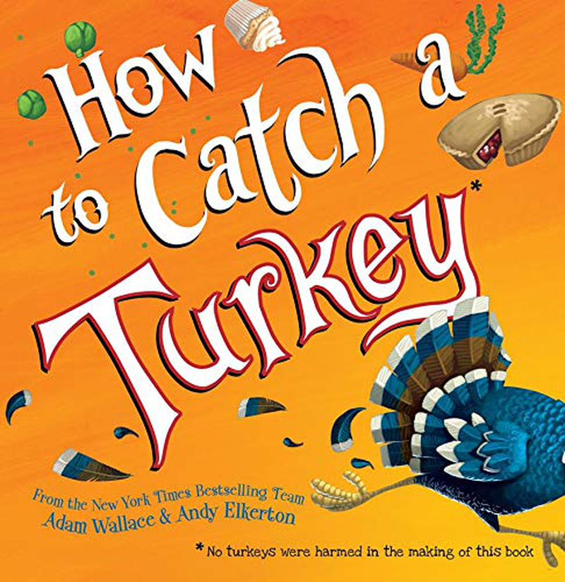 How to Catch a Turkey Home & Garden > Decor > Seasonal & Holiday Decorations& Garden > Decor > Seasonal & Holiday Decorations KOL DEALS Paperback  