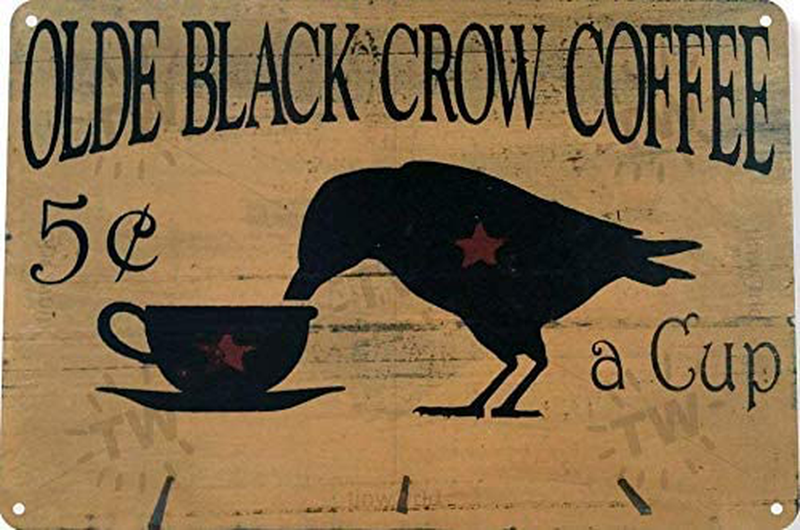 KGPE0WRF5S Interior Wall Decoration Olde Black Crow Coffee Store Farm Shop Cottage Kitchen Hot Cup Tin Metal Sign 8X12 Inches