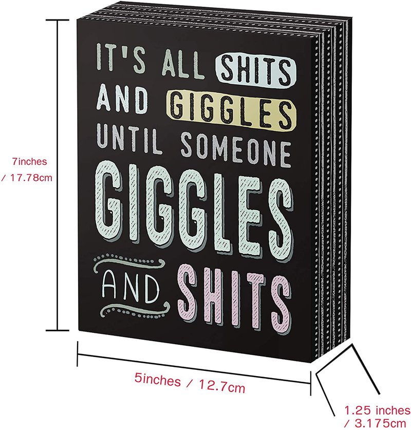 SANY DAYO HOME 7 x 5 inches Wooden Box Sign Funny Saying for Home Office Decor - It's All Shits and Giggles Until Someone Giggles and Shits Home & Garden > Decor > Seasonal & Holiday Decorations SANY DAYO HOME   