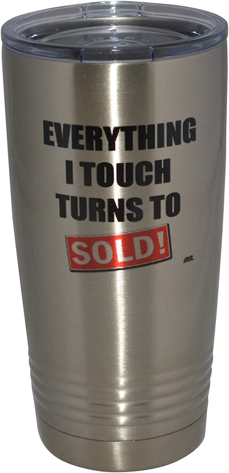 Funny Realtor Real Estate Sales 20 Oz. Travel Tumbler Mug Cup W/Lid Vacuum Insulated Everything I Touch Turns Sold Gift Salesperson Associate Home & Garden > Kitchen & Dining > Tableware > Drinkware Rogue River Tactical   