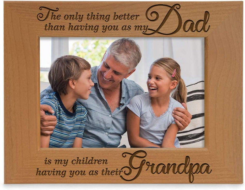 KATE POSH - the Only Thing Better than Having You as My Dad, Is My Children Having You as Their Grandpa - Engraved Natural Wood Photo Frame - Grandpa Gifts, Christmas Gifts for Papa (5X7-Vertical) Home & Garden > Decor > Picture Frames KATE POSH 4x6-Horizontal (Dad-Grandpa)  