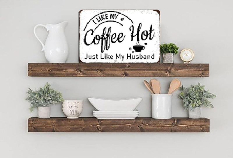Vintage Coffee Quote Wall Metal Plaque I like My Coffee Hot Just like My Husband Metal Sign Coffee Retro Tin Sign for Farmhouse Coffee Bar Decor Kitchen Wall Art Decor 8X12 Inch  ICRAEZY   