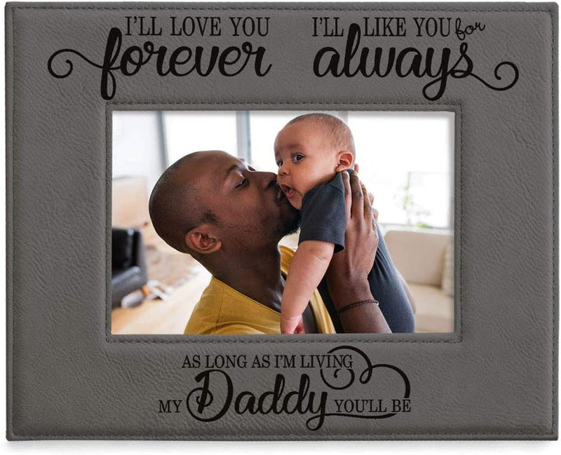 KATE POSH I'Ll Love You Forever, I'Ll like You for Always, as Long as I'M Living My Daddy You'Ll Be. Engraved Grey Leather Picture Frame, New Dad, Father Daughter (5X7-Vertical) Home & Garden > Decor > Picture Frames KATE POSH 5x7-Horizontal (Grey)  