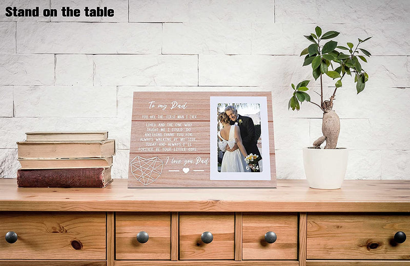 Picture Frame Gift for Father of the Bride - Wedding Gifts for Dad - Bridal Shower Gifts for Dad - You Are the First Man I Ever Loved,I Will Forever Be Your Little Girl - Photo Frame Gift