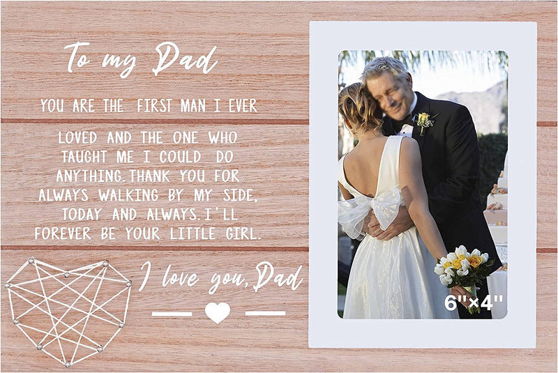 Picture Frame Gift for Father of the Bride - Wedding Gifts for Dad - Bridal Shower Gifts for Dad - You Are the First Man I Ever Loved,I Will Forever Be Your Little Girl - Photo Frame Gift Home & Garden > Decor > Picture Frames NZY   
