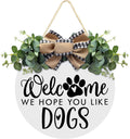 Welcome We Hope You like Dogs Farmhouse Door Sign for Front Door Porch Decor with Eucalyptus Leaves & Buffalo Bow - Welcome Wreath Sign Hanging for Dogs Lovers Christmas Decoration Housewarming Gift Home & Garden > Decor > Seasonal & Holiday Decorations Asoulin White  