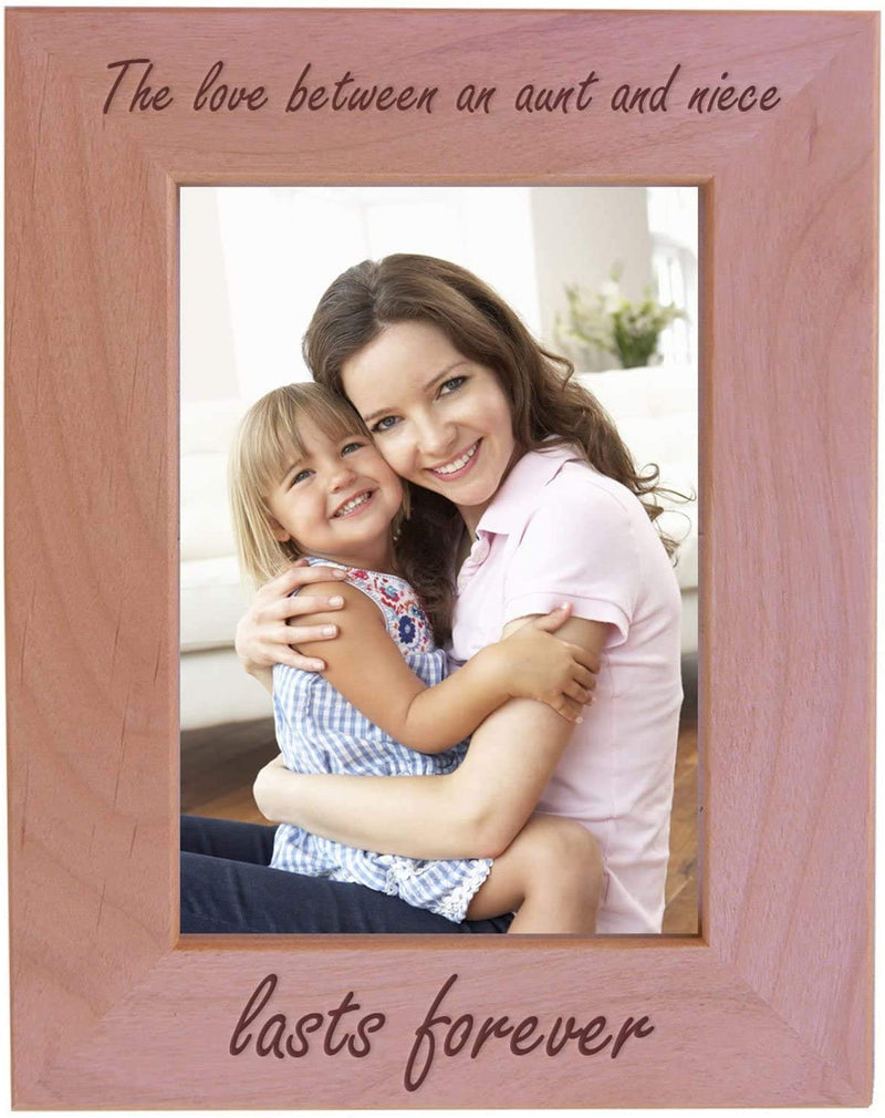 The Love between an Aunt and Niece Lasts Forever Natural Alder Wood Engraved Tabletop/Hanging Photo Picture Frame (5X7-Inch Vertical) Home & Garden > Decor > Picture Frames CustomGiftsNow 4x6-inch Vertical  