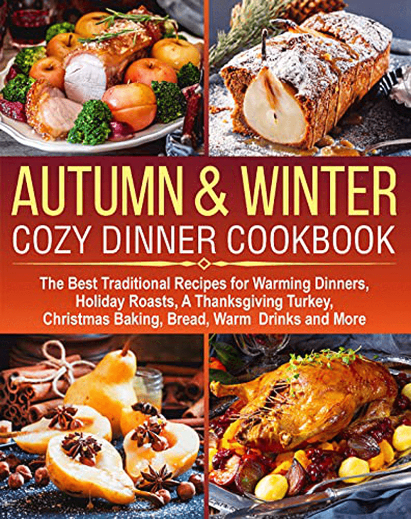 AUTUMN & WINTER COZY DINNER COOKBOOK: The Best Traditional Recipes for Warming Dinners, Holiday Roasts, a Thanksgiving Turkey, Christmas Baking, Bread, ... Drinks and More (cocktails, desserts ideas) Home & Garden > Decor > Seasonal & Holiday Decorations& Garden > Decor > Seasonal & Holiday Decorations KOL DEALS   