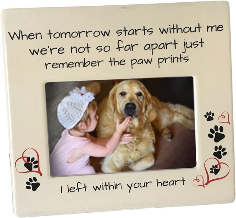 BANBERRY DESIGNS Pet Memorial Photo Frame - When Tomorrow Starts without Me Sentiment - Picture Frame for Dog or Cat - Pet Sympathy Plaque Remembering Family Pet 4" X 6" Photo Home & Garden > Decor > Picture Frames BANBERRY DESIGNS   