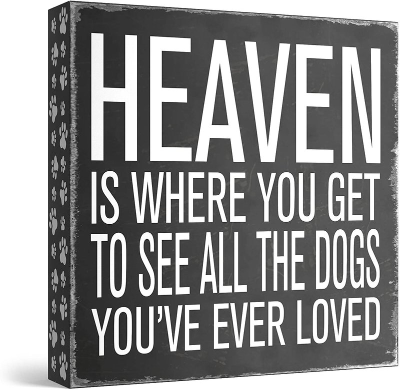 Barnyard Designs Heaven is Where You Get to See All The Dogs You’ve Ever Loved Box Sign Vintage Primitive Pet Home Decor Sign 8” x 8” Home & Garden > Decor > Seasonal & Holiday Decorations Barnyard Designs Default Title  