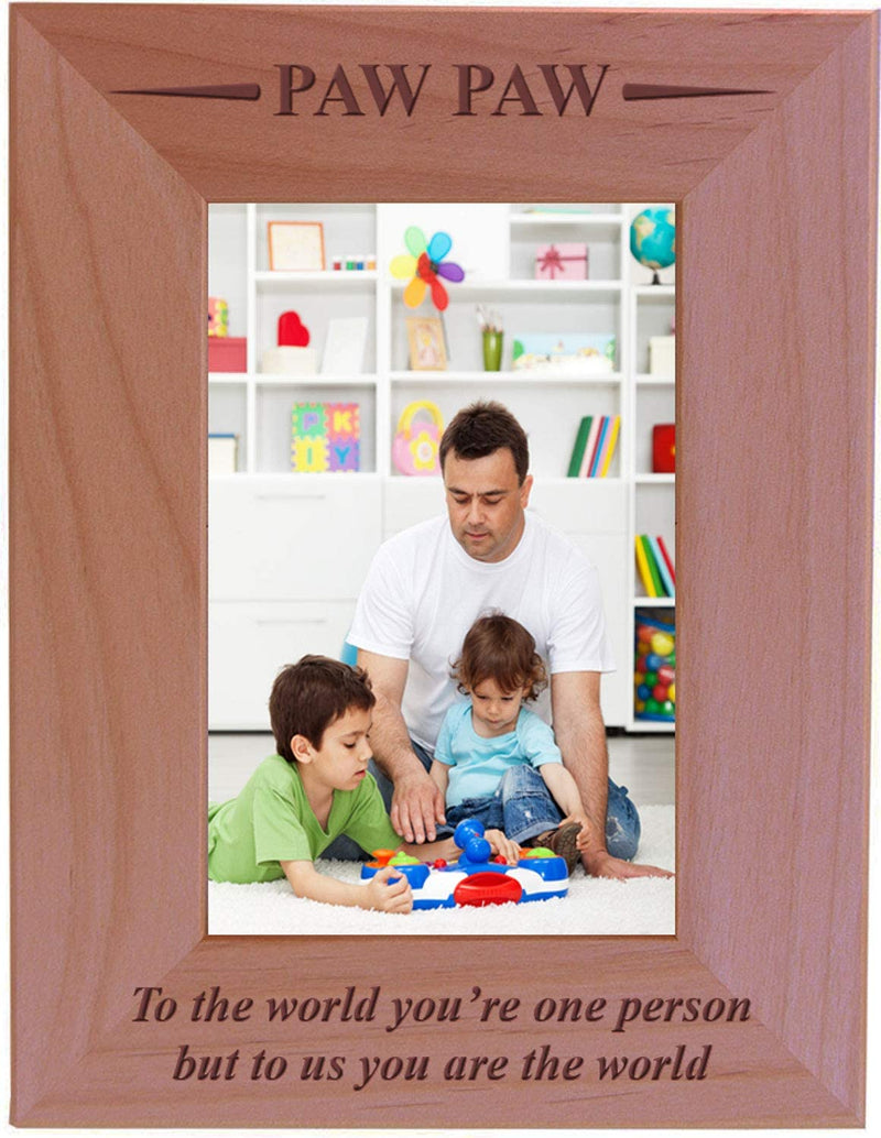 Customgiftsnow Pawpaw - to the World You'Re One Person but to Us You Are the World - Engraved Wood Picture Frame (4X6 Vertical)