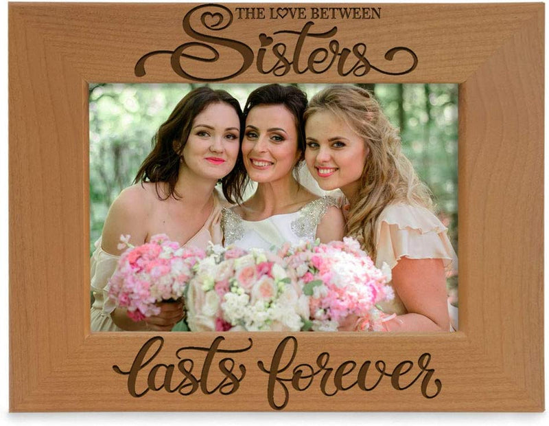 KATE POSH the Love between Sisters Lasts Forever Engraved Natural Wood Picture Frame. Best Friends, Maid of Honor, Matron of Honor, Bridesmaids Gifts. (4X6-Vertical)