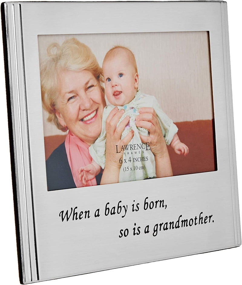 Lawrence Frames When a Baby Is Born so Is a Grandmother Silver Plated 6X4 Picture Frame