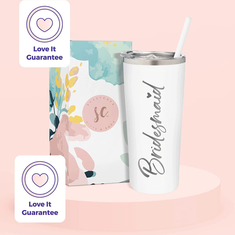 Sassycups Bridesmaid Tumbler | Engraved Vacuum Insulated Stainless Steel Cup with Straw for Bridesmaid Proposal | Will You Be My Bridesmaid | Newly Engaged Travel Mug | Bridal Party (22 Ounce, White) Home & Garden > Kitchen & Dining > Tableware > Drinkware BitzyPop   